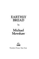 Cover of Earthly bread
