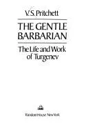 Cover of The gentle barbarian