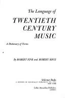 Cover of The language of twentieth century music