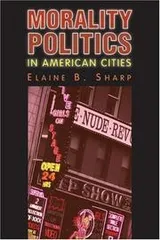 Cover of Morality Politics In American Cities (Studies in Government and Public Policy)