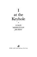 Cover of I at the keyhole
