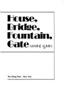 Cover of House, bridge, fountain, gate