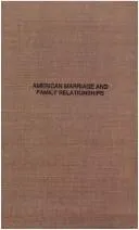 Cover of American marriage and family relationships