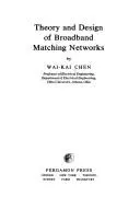Cover of The theory and design of broadband matching networks