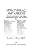 Cover of Mom, the flag, and apple pie