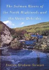 Cover of The Salmon Rivers of the North Highlands and the Outer Hebrides