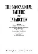 Cover of The myocardium; failure and infarction