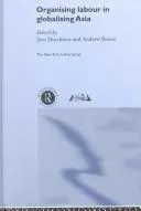 Cover of Organising labour in globalising Asia