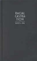 Cover of Racial castration