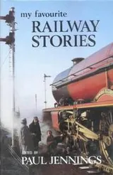 Cover of My Favourite Railway Stories (My Favourite...)