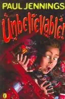 Cover of Unbelievable!