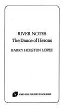 Cover of River notes : the dance of herons