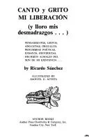Cover of Canto y grito mi liberación (y lloro mis desmadrazgos ... )