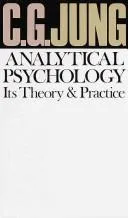 Cover of Analytical Psychology, Its Theory and Practice