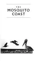 Cover of The Mosquito Coast