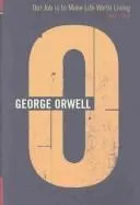 Cover of Our Job Is to Make Life Worth Living 1949-1950 (Complete Orwell)