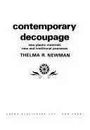 Cover of Contemporary decoupage; new plastic materials, new and traditional processes