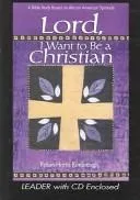 Cover of Lord I Want to Be a Christian