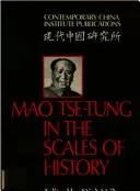 Cover of Mao Tse-Tung in the Scales of History