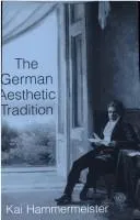 Cover of The German Aesthetic Tradition