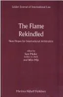 Cover of The Flame Rekindled:New Hopes for International Arbitration