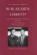 Cover of Libretti and other dramatic writings by W.H. Auden,1939-1973