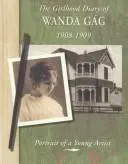 Cover of The girlhood diary of Wanda Gág, 1908-1909