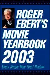 Cover of Roger Ebert's Movie Yearbook 2003