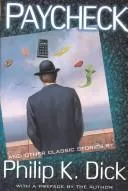 Cover of Paycheck And Other Classic Stories By Philip K. Dick