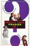Cover of What's Your "Frasier" IQ