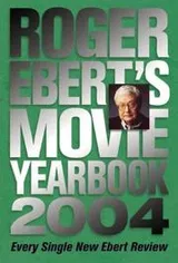 Cover of Roger Ebert's Movie Yearbook 2004 (Roger Ebert's Movie Yearbook)