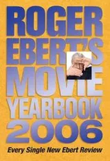 Cover of Roger Ebert's Movie Yearbook 2006 (Roger Ebert's Movie Yearbook)