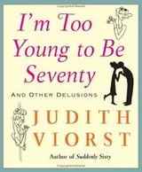 Cover of I'm too young to be seventy