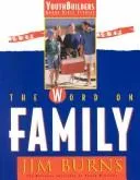 Cover of The Word on Family (Youthbuilders Group Bible Studies , Vol 12)