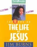 Cover of The Word on the Life of Jesus (Pulse: Youth Builders Group Bible Studies)