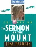 Cover of The Word on the Sermon on the Mount (Pulse: Youth Builders Group Bible Studies)