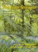Cover of Painting the Four Seasons : Atmospheric Landscapes in Watercolour