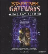 Cover of Star Trek Gateways - What Lay Beyond