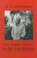 Cover of A Celebration for Stanley Kunitz On His Eightieth Birthday