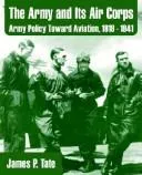 Cover of The Army and Its Air Corps