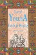 Cover of Tales of Yoruba gods and heroes