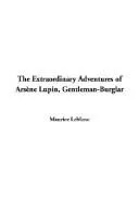 Cover of The Extraordinary Adventures of Arsine Lupin, Gentleman Burglar