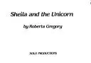 Cover of Sheila and the unicorn