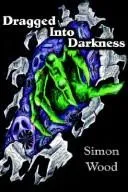 Cover of Dragged into Darkness