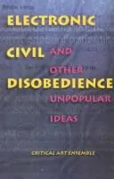 Cover of Electronic Civil Disobedience