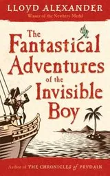 Cover of The Fantastical Adventures of the Invisible Boy