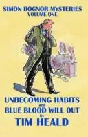 Cover of Unbecoming Habits & Blue Blood Will Out