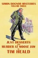 Cover of Just Deserts & Murder at Moose Jaw; Omnibus Three