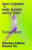Cover of Dead Giveaway & What Bloody Man Is That?; Omnibus 6
