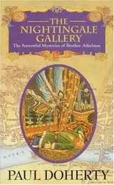Cover of The Nightingale Gallery (Sorrowful Mysteries of Brother Athelstan)
